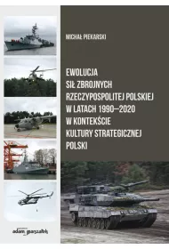Ewolucja Si� Zbrojnych RP w latach 1990-2020