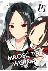 KAGUYA-SAMA Mi�o�� to wojna. Tom 15