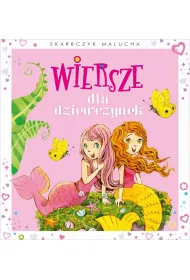 Skarbczyk malucha. Wiersze dla dziewczynek