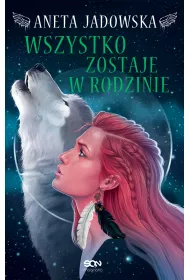 eBook Wszystko zostaje w rodzinie. Heksalogia o Dorze Wilk. Tom 4 mobi epub