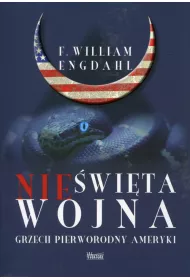 Nie�wi�ta wojna. Grzech pierworodny Ameryki