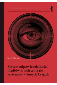 System odpowiedzialno�ci medi�w w Polsce na tle system�w w innych krajach