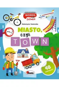 Miasto czyli town. Poznaje g��wka words, czyli s��wka