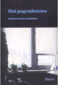Dni pogrudniowe Dzienniki stanu wojennego