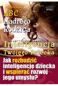 ABC M�drego Rodzica: Inteligencja Twojego Dziecka