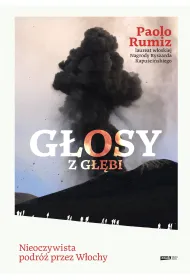 G�osy z g��bi. Nieoczywista podr� przez W�ochy