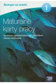 Biologia na czasie 1. Maturalne karty pracy dla liceum og�lnokszta�c�cego i technikum. Zakres rozszerzony. Szko�y ponadgimnazjalne
