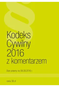 Kodeks Cywilny z komentarzem 2016
