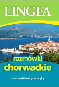 Rozm�wki chorwackie ze s�ownikiem i gramatyk�