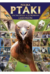 Ptaki encyklopedia ilustrowana leksykon