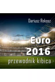 Euro 2016 przewodnik kibica