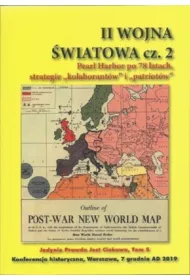 II Woja �wiatowa. Cz�� 2. Pearl Habor po 78 latach, strategie kolaborant�w i patriot�w