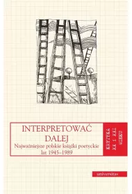 Interpretowa� dalej