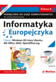 Informatyka Europejczyka SP KL 6, podr.(Edycja: WIN XP, Linux Ubuntu, MS Office 2003, OpenOffice)