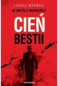 W umy�le mordercy. Cie� bestii
