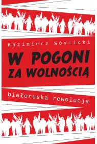 eBook W pogoni za wolno�ci�. Bia�oruska rewolucja mobi epub