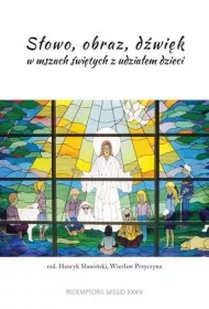 S�owo, obraz, d�wi�k w mszach �wi�tych z udzia�em dzieci
