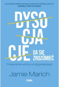 Dysocjacje da si� zrozumie�. Przewodnik wolny od stygmatyzacji