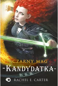 Kandydatka. Czarny Mag. Tom 3