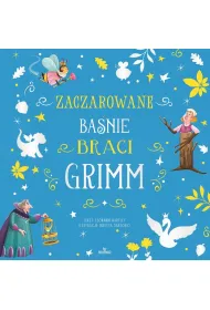 Zaczarowane ba�nie Braci Grimm