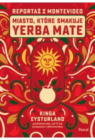 Miasto, kt�re smakuje yerba mate. Reporta� z Montevideo