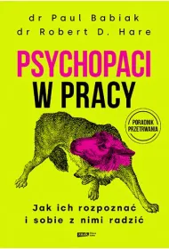 Psychopaci w pracy. Jak ich rozpozna i sobie...