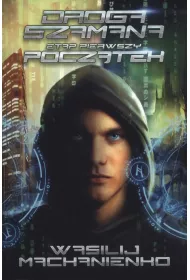 Pocz�tek. Droga Szamana. Tom 1