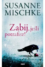 Zabij, je�li potrafisz