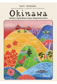 Okinawa. Lekcje z japoskiej wyspy dugowiecznoci