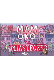 Mam oko na miasteczko