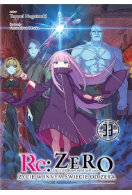 Re: Zero. �ycie w innym �wiecie od zera. Light Novel. Tom 33