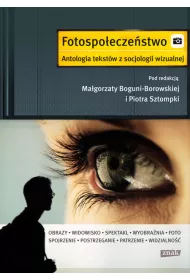 Fotospo�ecze�stwo. Antologia tekst�w z socjologii wizualnej