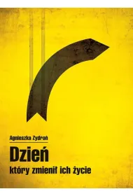 Dzie�, kt�ry zmieni� ich �ycie