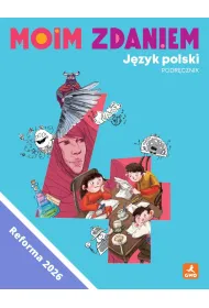J�zyk polski Moim zdaniem podr�cznik dla klasy 4 szko�y podstawowej EDYCJA 2026