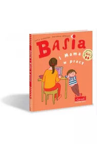 Basia i Mama w pracy