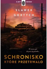 Schronisko, kt�re przetrwa�o. Karkonoska seria kryminalna. Tom 2