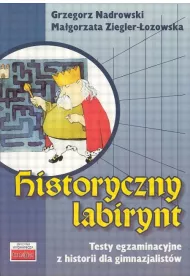 Historyczny labirynt. Testy egzaminacyjne...