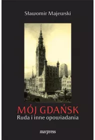 M�j gda�sk ruda I inne opowiadania