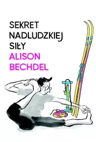 Sekret nadludzkiej si�y