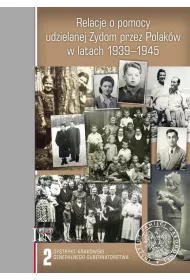 Relacje o pomocy udzielanej �ydom przez Polak�w w latach 1939-1945. Tom 2