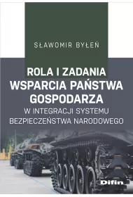 Rola i zadania pa�stwa gospodarza w integracji systemu bezpiecze�stwa narodowego