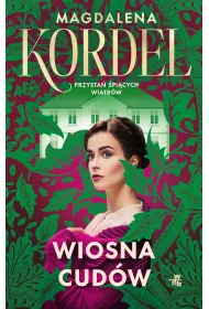 Wiosna cudw. Przysta picych wiatrw. Tom 1