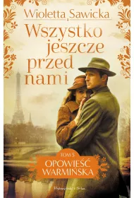 eBook Wszystko jeszcze przed nami. Opowie warmiska. Tom 5 mobi epub