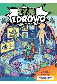 �yj� zdrowo. Poradnik dla m�odych odkrywc�w