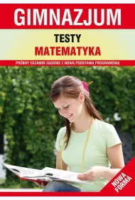 Testy matematyka. Gimnazjum