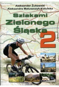 Szlakami Zielonego �l�ska 2