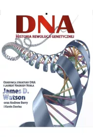 DNA. Historia rewolucji genetycznej