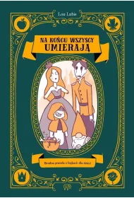 Na ko�cu wszyscy umieraj�. Brudna prawda o...