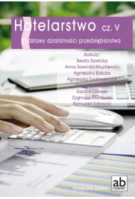 Hotelarstwo. Podstawy dzia�alno�ci przedsi�biorstwa. Podr�cznik. Cz�� 5