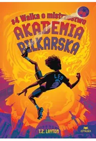 Walka o mistrzostwo. Akademia pi�karska. Tom 4